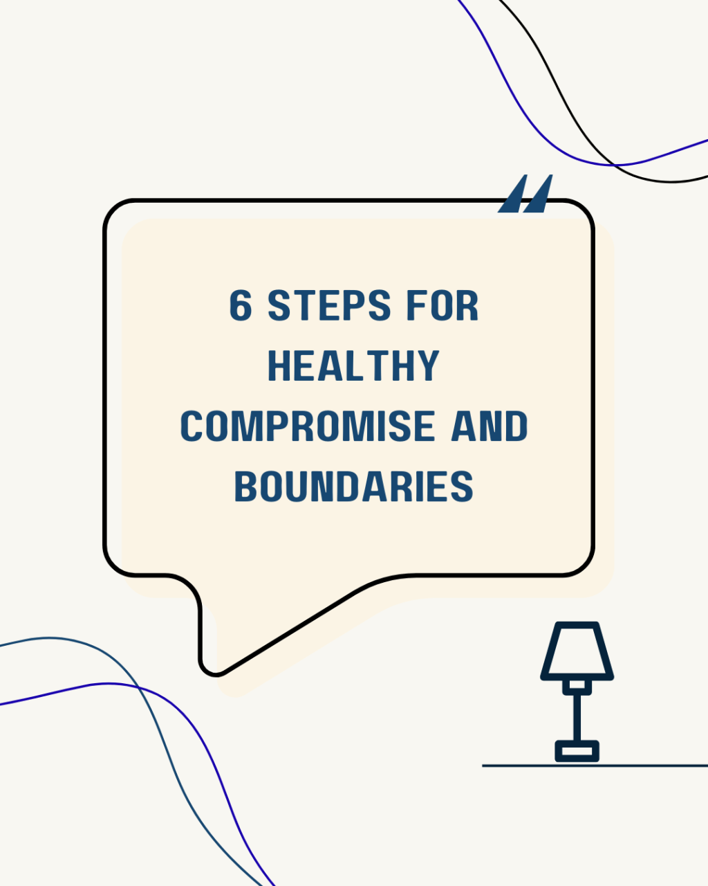 Compromise Without Losing Yourself: 6 Steps to Healthy Boundaries and&nbsp;Relationships